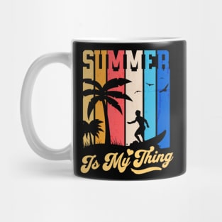 Summer Is My Thing Summertime Surfing Vibes Mug